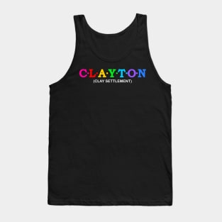 Clayton - clay settlement. Tank Top